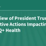 navigating-a-shift-the-trump-administrations-executive-actions-on-lgbtq-health-policy