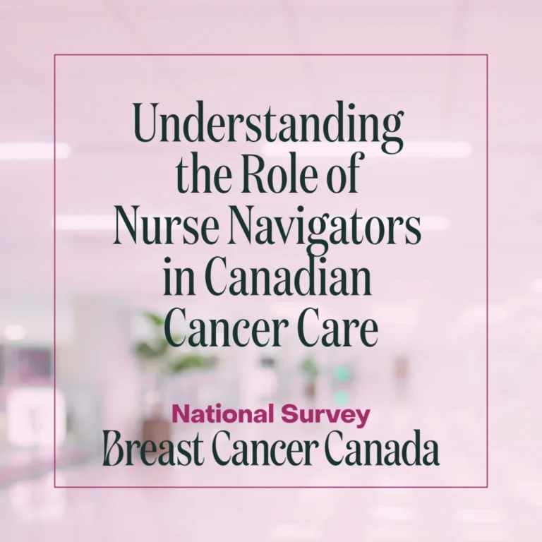 navigating-the-labyrinth-breast-cancer-canada-launches-national-survey-to-bridge-gaps-in-oncology-care-coordination
